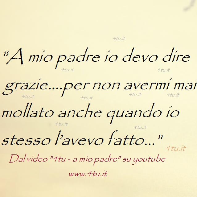 papà frasi aforismi canzoni video